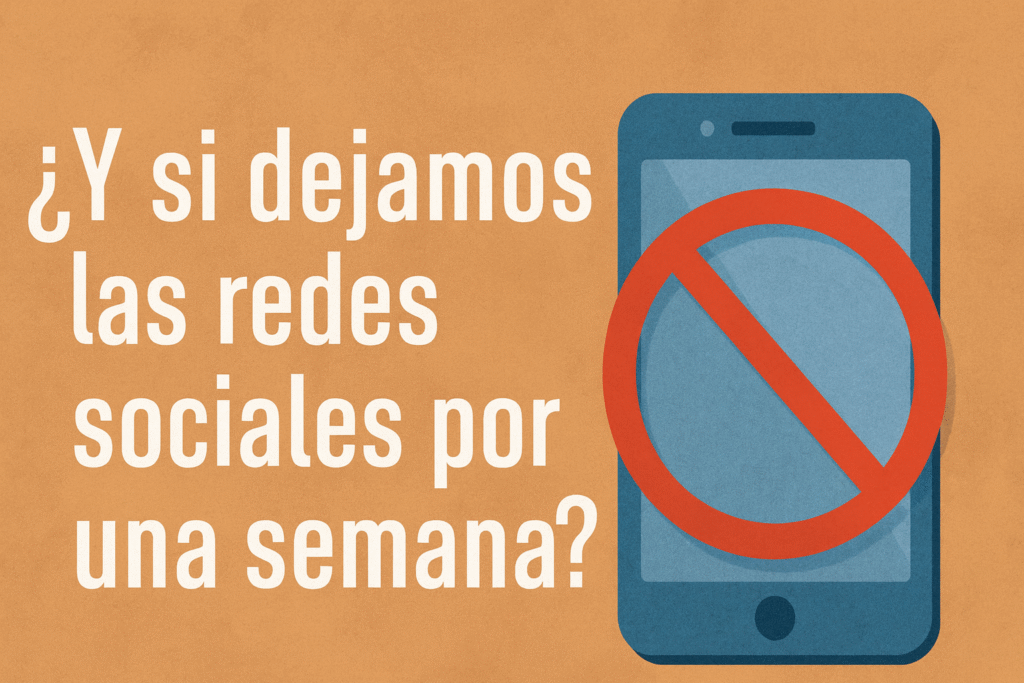 ¿Y si dejamos las redes sociales por una semana?